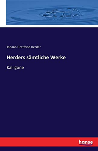 Herders saemtliche Werke: Kalligone