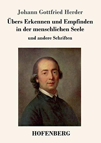 Übers Erkennen und Empfinden in der menschlichen Seele: und andere Schriften Übers Erkennen und Empfinden in der menschlichen Seele: und andere Schriften