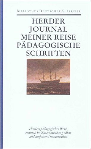 Werke. 10 in 11 Bänden: Band 9/2: Journal meiner Reise im Jahr 1769. Pädagogische Schriften Werke. 10 in 11 Bänden: Band 9/2: Journal meiner Reise im Jahr 1769. Pädagogische Schriften von Deutscher Klassikerverlag