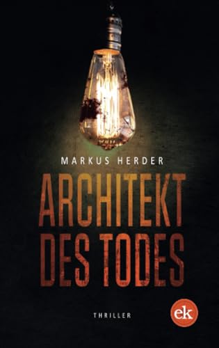 Architekt des Todes: Thriller