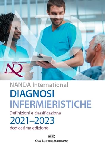 Diagnosi infermieristiche. Definizioni e classificazioni 2021-2023. NANDA international. Con Contenuto digitale (fornito elettronicamente) von CEA