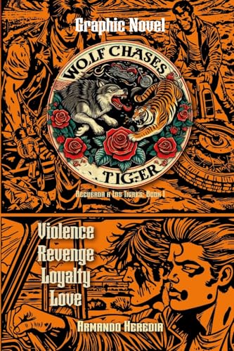 Wolf Chases Tiger Graphic Novel: Recuerda a Los Tigres Book 1 von Lulu.com