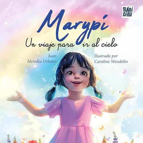 Marypí: Un viaje para ir al cielo (VIVA LA VIDA, Band 0) von BABIDI-BÚ