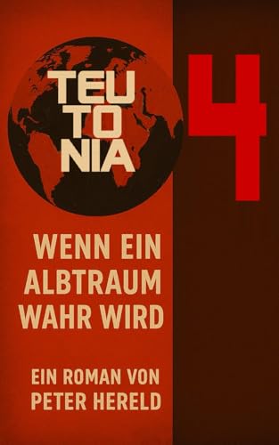TEUTONIA VIER: Wenn ein Albtraum wahr wird von Independently published