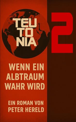 TEUTONIA ZWO: Wenn ein Albtraum wahr wird von Independently published