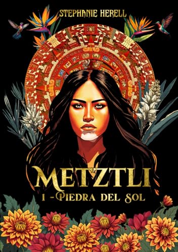 METZTLI: 1 - Piedra del Sol