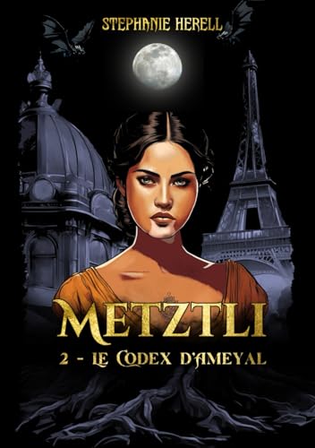 METZTLI: 2 - Le codex d'Ameyal (fantasy historique) von AFNIL