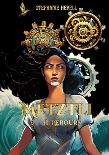 METZTLI: 3 - À rebours (fantasy historique) von AFNIL