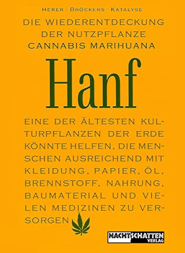 Die Wiederentdeckung der Nutzpflanze Hanf: . von Nachtschatten Verlag