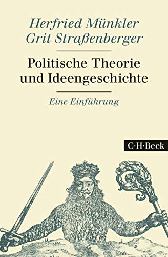 Politische Theorie und Ideengeschichte: Eine Einführung (Beck Paperback)