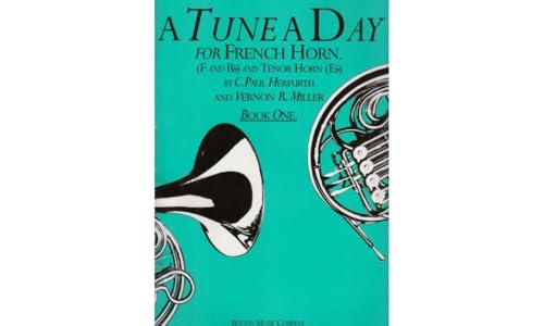 A Tune A Day For French Horn Book One.