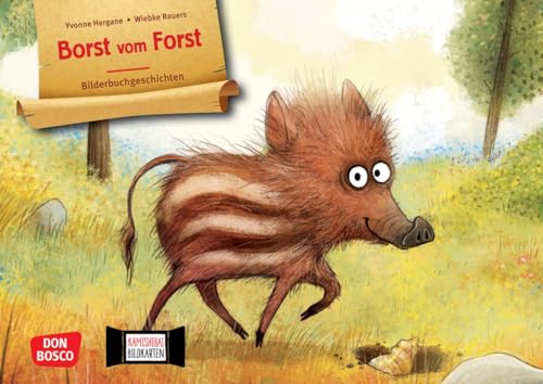 Borst vom Forst. Kamishibai Bildkartenset: Entdecken - Erzählen - Begreifen: Bilderbuchgeschichten. Dieses neugierige Wildschwein stärkt das ... für unser Erzähltheater) von Don Bosco Medien