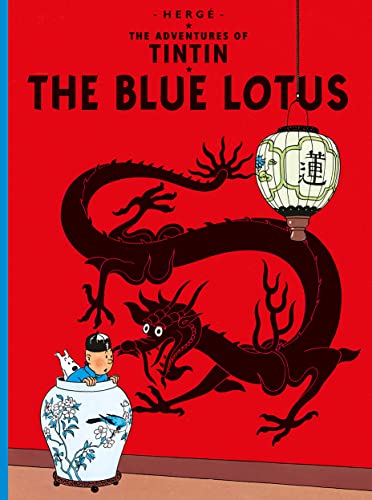 The Blue Lotus: The Official Classic Children’s Illustrated Mystery Adventure Series (The Adventures of Tintin)