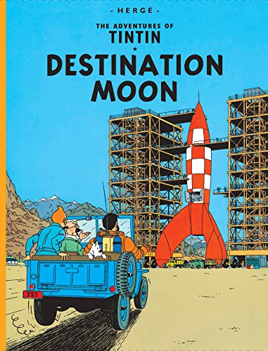 Destination Moon: The Official Classic Children’s Illustrated Mystery Adventure Series (The Adventures of Tintin)