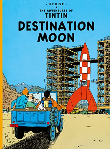 Destination Moon: The Official Classic Children’s Illustrated Mystery Adventure Series (The Adventures of Tintin)