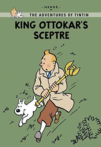King Ottokar's Sceptre: The Classic Children’s Illustrated Mystery Adventure Series (Tintin Young Readers Series)