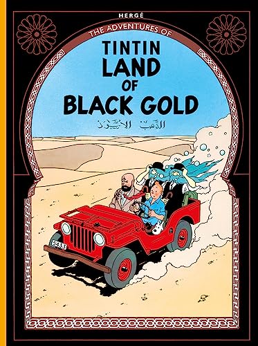 Land of Black Gold: The Official Classic Children’s Illustrated Mystery Adventure Series (The Adventures of Tintin) von Egmont Uk
