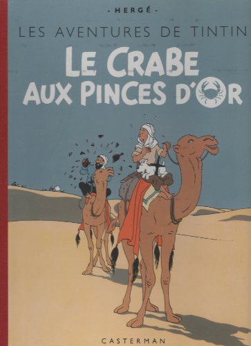 Le Crabe aux pinces d'or: Edition fac-similé en couleurs Le Crabe aux pinces d'or: Edition fac-similé en couleurs