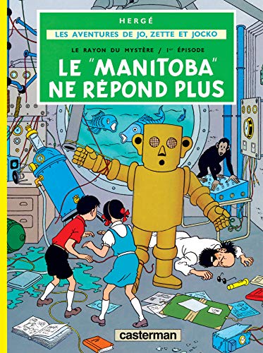 Le Manitoba ne répond plus: Manitoba ne repond plus (Les aventures de Jo, Zette et Jocko, Band 1)