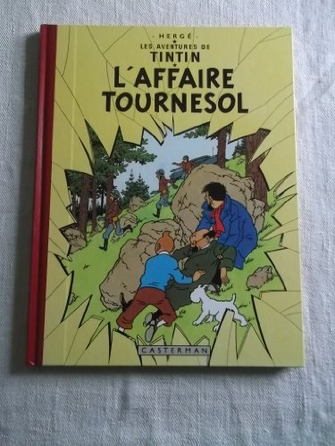 L'Affaire Tournesol: Edition fac-similé en couleurs L'Affaire Tournesol: Edition fac-similé en couleurs