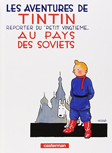 Les Aventures de Tintin. Au pays des Soviets: Reporter de 'Petit Vingtieme'