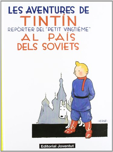 Les aventures de Tintin al pais dels soviets (LES AVENTURES DE TINTIN CATALA, Band 1) von Editorial Juventud, S.A.