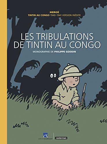 Les tribulations de Tintin au Congo Les tribulations de Tintin au Congo von Casterman