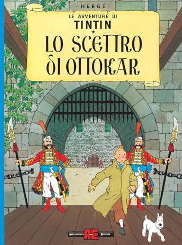 Lo scettro di Ottokar. Le avventure di Tintin Lo scettro di Ottokar. Le avventure di Tintin von Alessandro