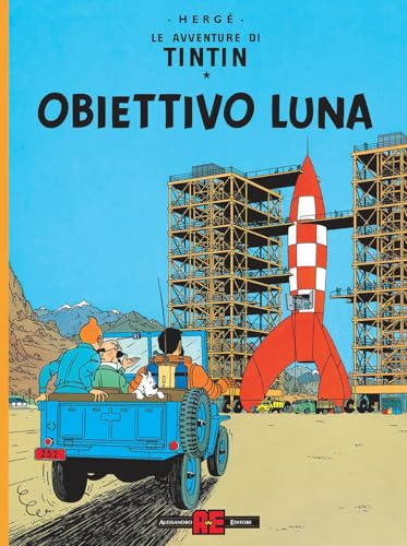 Obiettivo luna. Le avventure di Tintin Obiettivo luna. Le avventure di Tintin von Alessandro
