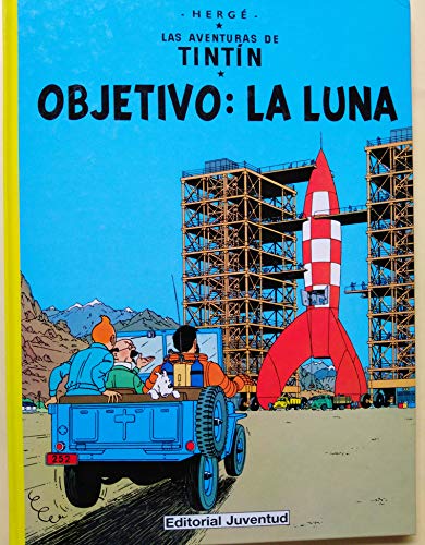 Objetivo, la Luna (LAS AVENTURAS DE TINTIN CARTONE, Band 16)