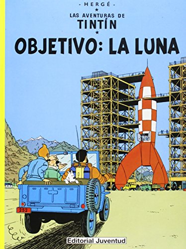 Objetivo : la Luna (Las Aventuras De Tintin)