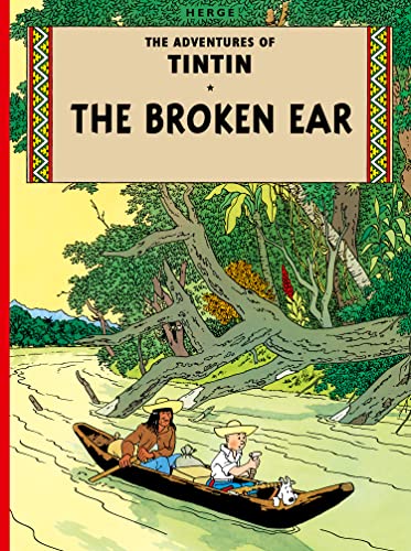 The Broken Ear: The Official Classic Children’s Illustrated Mystery Adventure Series (The Adventures of Tintin) von Farshore