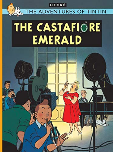 The Castafiore Emerald: The Official Classic Children’s Illustrated Mystery Adventure Series: 1 (The Adventures of Tintin)