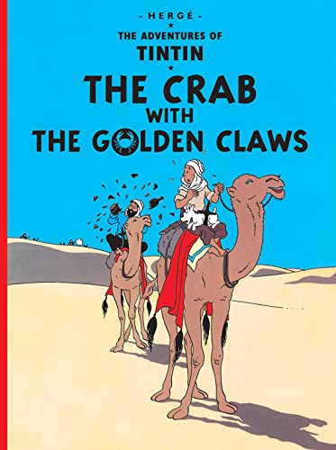 The Crab with the Golden Claws: The Official Classic Children’s Illustrated Mystery Adventure Series (The Adventures of Tintin)