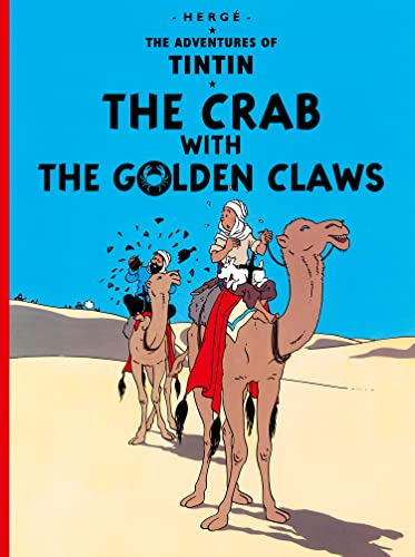 The Crab with the Golden Claws: The Official Classic Children’s Illustrated Mystery Adventure Series (The Adventures of Tintin)