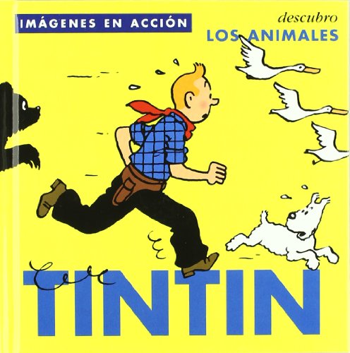 Tintín : descubro los animales (INFANTIL Y JUVENIL)