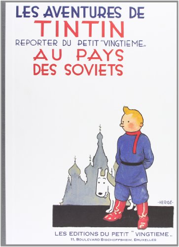 Tintin Au Pays Des Soviets = Tintin in the Land of the Soviets: Edition fac-similé en noir et blanc Tintin Au Pays Des Soviets = Tintin in the Land of the Soviets: Edition fac-similé en noir et blanc