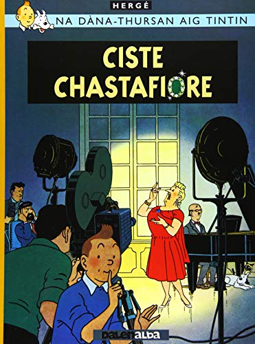 Tintin Sa Gaidhlig: Ciste Chastafiore (Tintin in Gaelic) (Tintin sa Gàidhlig : Tintin in Gaelic)