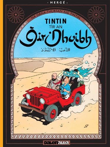 Tintin Tír an Òir Dhuibh (Tintin sa Gàidhlig / Tintin in Gaelic) von Dalen Llyfrau Cyf