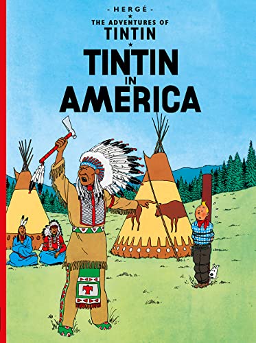 Tintin in America: The Official Classic Children’s Illustrated Mystery Adventure Series (The Adventures of Tintin) von Farshore