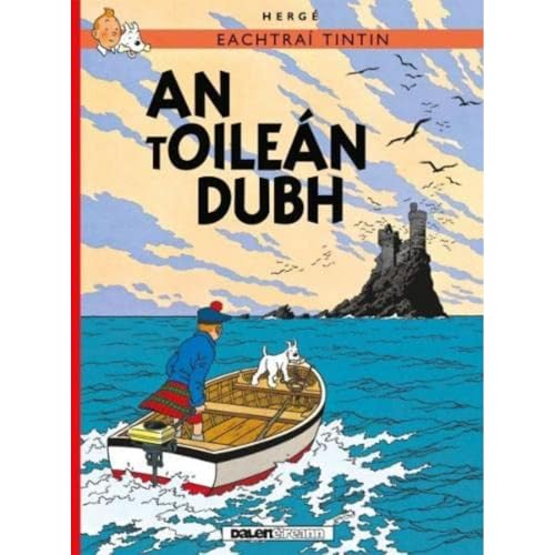 Tintin: An tOilen Dubh (IRISH) (Tintin i nGaeilge : Tintin in Irish)