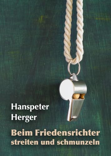 Beim Friedensrichter streiten und schmunzeln (Literareon) von utzverlag GmbH