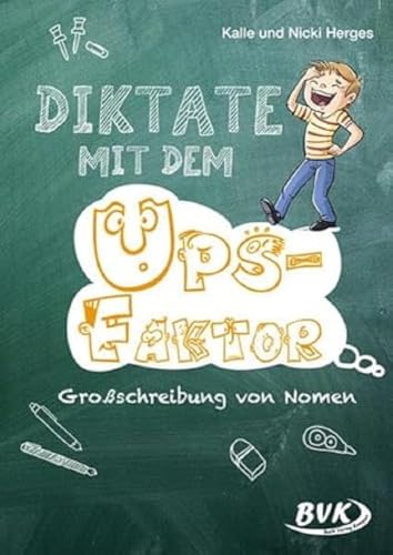 Diktate mit dem Ups-Faktor: Großschreibung von Nomen