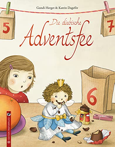 Die diebische Adventsfee: Eine Advents- und Weihnachtsgeschichte über eine Fee, die Schokolade aus dem Adventskalender klaut. Die diebische Adventsfee: Eine Advents- und Weihnachtsgeschichte über eine Fee, die Schokolade aus dem Adventskalender klaut.