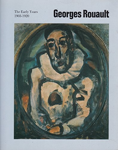 Georges Rouault: The Early Years 1903-1920