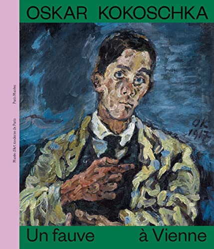 OSKAR KOKOSCHKA: UN FAUVE À VIENNE von PARIS MUSEES