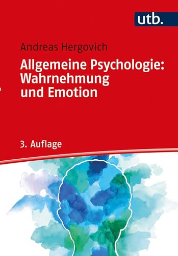 Allgemeine Psychologie: Wahrnehmung und Emotion von UTB GmbH