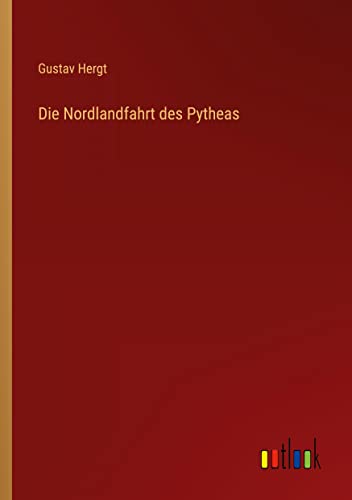 Die Nordlandfahrt des Pytheas