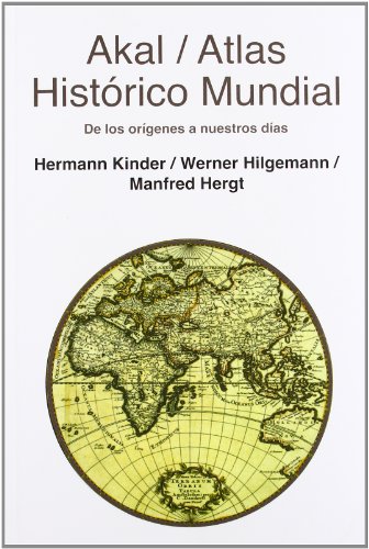 Atlas histórico mundial : de los orígenes a nuestros días (Atlas Akal, Band 11) von Ediciones Akal, S.A.