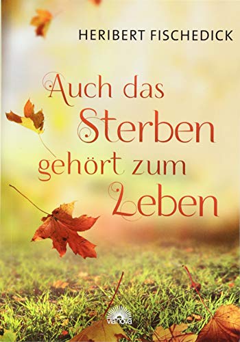 Auch das Sterben gehört zum Leben